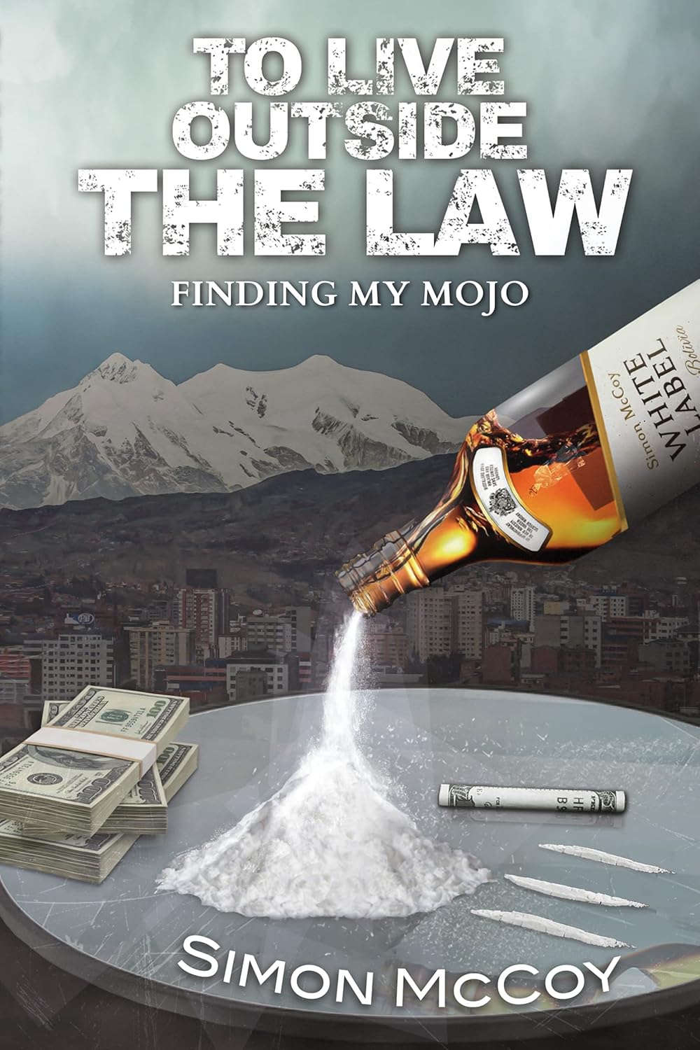 To Live Outside The Law by Simon McCoy